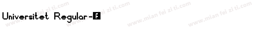 Universitet Regular字体转换